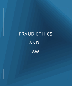 FRAUD ETHICS AND LAW