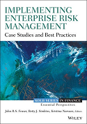 IMPLEMENTING ENTERPRISE RISK MANAGEMENT: CASE STUDIES AND BEST PRACTICES