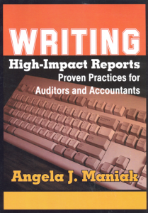 WRITING HIGH-IMPACT REPORTS: PROVEN PRACTICES FOR AUDITORS AND ACCOUNTANTS