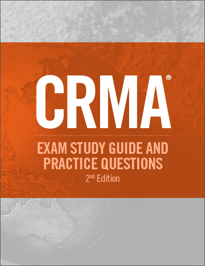 CRMA® EXAM STUDY GUIDE AND PRACTICE QUESTIONS (2nd Edition)